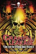 Cranial Leakage: Tales from the Grinning Skull, Volume II