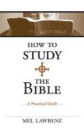 How to Study the Bible: A Practical Guide