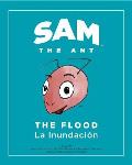Sam the Ant - The Flood: The Flood - La Inundaci?n