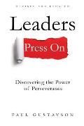 Leaders Press on: Discovering the Power of Perseverance