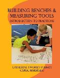 Building Benches and Measuring Tools: Introduction to Fractions