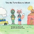 Tony the Turtle Goes to School