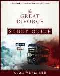 The Great Divorce Study Guide: A Bible Study on The Great Divorce by C.S. Lewis