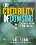 The Credibility Of Dowsing: Scientific Proof Of Water Dowsing