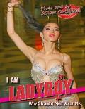 I Am Ladyboy: Why Straight Men Want Me