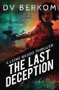 The Last Deception: A Leine Basso Thriller