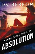 Absolution: A Leine Basso Thriller