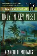 Only in Key West: The Nick & Norm Gay Detective Series