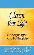 Claim Your Light: Gaining Insight for a Fulfilling Life