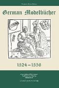 German Modelbucher 1524 - 1556: A compilation of eight German needlework and weaving pattern books