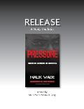 Release: A Study Guide for Pressure: From FBI Fugitive to Freedom