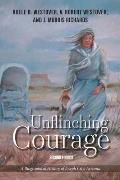 Unflinching Courage: A Biographical History of Joseph City, Arizona