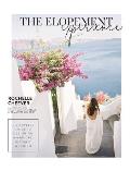 The Elopement Experience: A complete guide to designing a magical, intimate wedding