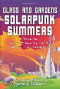 Glass & Gardens Solarpunk Summers