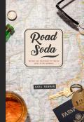 Road Soda Recipes & techniques for making great cocktails anywhere