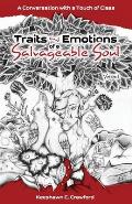Traits and Emotions of a Salvageable Soul: A Conversation with a Touch of Class: Volume 1