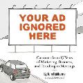 Your Ad Ignored Here Cartoons from 15 Years of Marketing Business & Doodling in Meetings