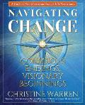 Navigating Change Conscious Endings Visionary Beginnings