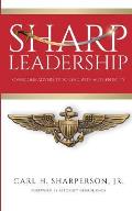 Sharp Leadership: Overcome Adversity to Lead with Authenticity