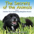 The Secrets of the Animals: Inside Your Amazing Neighborhood