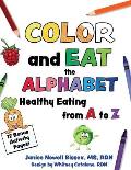 Color and Eat the Alphabet: Healthy Eating from A to Z