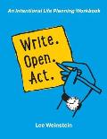 Write Open Act an Intentional Life Planning Workbook
