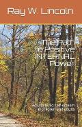 The Path to Positive INTERNAL Power: How to build self-esteem in children and adults