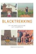 Blacktrekking: My Journey Living in Latin America