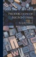 Production of Micro-forms