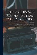 Sunkist Orange Recipes for Year-round Freshness!