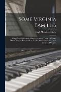 Some Virginia Families: Being Genealogies of the Kinney, Stribling, Trout, McIlhany, Milton, Rogers, Tate, Snickers, Taylor, McCormick, and Ot