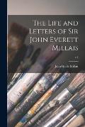 The Life and Letters of Sir John Everett Millais; v.1