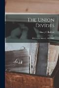 The Union Divides: Politics and Slavery, 1850-1861