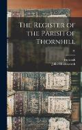 The Register of the Parish of Thornhill; 30