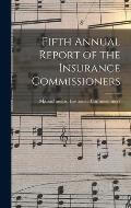 Fifth Annual Report of the Insurance Commissioners