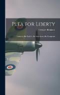 Plea for Liberty: Letters to the English, the Americans, the Europeans