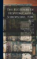 The Registers of Hopton Castle, Shropshire. 1538-1812.; 40