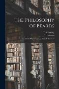 The Philosophy of Beards [electronic Resource]: a Lecture: Physiological, Artistic & Historical