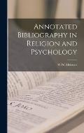 Annotated Bibliography in Religion and Psychology