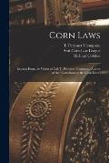 Corn Laws: Extracts From the Works of Col. T. Perronet Thompson, Author of the Catechism on the Corn Laws