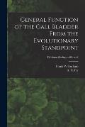 General Function of the Gall Bladder From the Evolutionary Standpoint; Fieldiana Zoology v.22, no.3