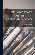 The Landscape Painting of China and Japan