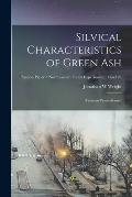 Silvical Characteristics of Green Ash: (Fraxinus Pennsylvania); no.126