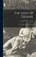 The Shop of Dreams; a Tale of Love, Youth and Books