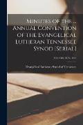 Minutes of the ... Annual Convention of the Evangelical Lutheran Tennessee Synod [serial]; 56th 65th(1876-1885)