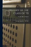 History of the Class of '70: Department of Literature, Science and the Arts, University of Michigan. Supplement, 1903-1921