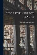 Yoga for Perfect Health