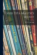 Miss Esta Maude's Secret