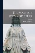 The Mass for Boys and Girls;