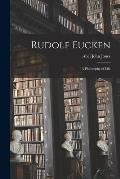 Rudolf Eucken: a Philosophy of Life